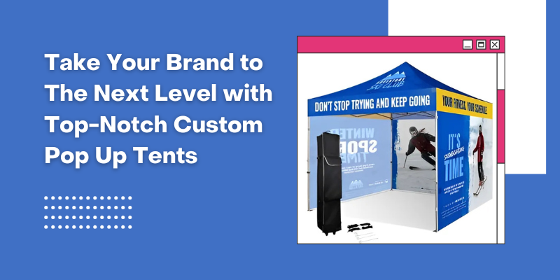 Custom Pop-Up Tents